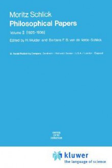 Philosophical Papers: Volume II: (1925-1936) - Moritz Schlick