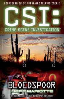 Bloedspoor (CSI: Crime Scene Investigation, #14) - Jeff Mariotte