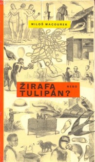 Žirafa nebo tulipán? - Miloš Macourek, Adolf Hoffmeister