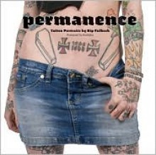 Permanence: Tattoo Portaits - Kip Fulbeck, Horitaka, Takahiro Kitamura