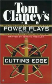 Cutting Edge (Tom Clancy's Power Plays, #6) - Tom Clancy, Martin Greenberg, Jerome Preisler