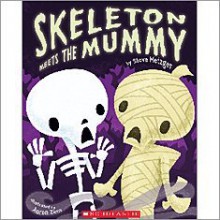 Skeleton Meets The Mummy (Big Book) - Steve Metzger, Aaron Zenz