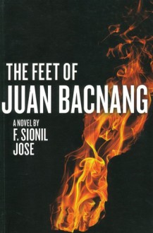 The Feet of Juan Bacnang - F. Sionil José