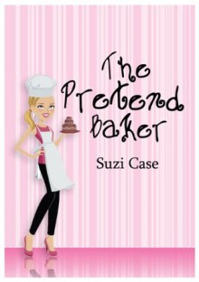 The Pretend Baker - Suzi Case