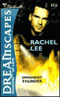 Imminent Thunder (Silhouette Dreamscapes Re-issue) - Rachel Lee