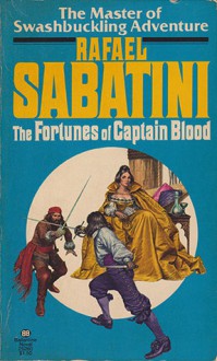 The Fortunes Of Captain Blood - Rafael Sabatini