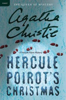 Hercule Poirot's Christmas: A Hercule Poirot Mystery - Agatha Christie