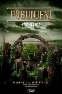 Pobunjeni - Veronica Roth, Jasmina UrbanReads