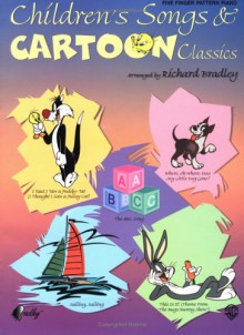 Children's Songs & Cartoon Classics - Richard Bradley