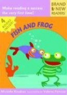 Fish and Frog: Brand New Readers - Michelle Knudsen, Valeria Petrone