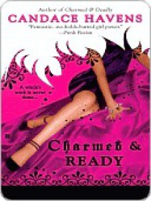 Charmed & Ready - Candace Havens