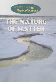 The Nature of Matter - Anna Claybourne