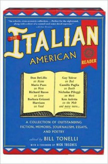 The Italian American Reader - Bill Tonelli