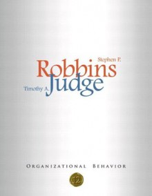 Organizational Behavior - Stephen P. Robbins, Timothy A. Judge