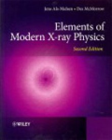 Elements of Modern X-Ray Physics - Des McMorrow, Jens Als-Nielsen