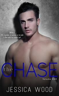 The Chase, Volume 1 - Jessica Wood