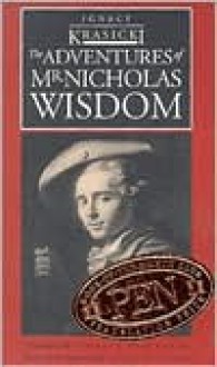 The Adventures of Mr. Nicholas Wisdom - Ignacy Krasicki, Helena Goscilo, Thomas H. Hoisington