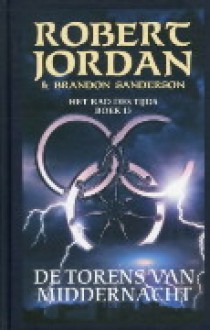 De Torens van Middernacht (Het Rad des Tijds, #13) - Robert Jordan, Brandon Sanderson, Lia Belt