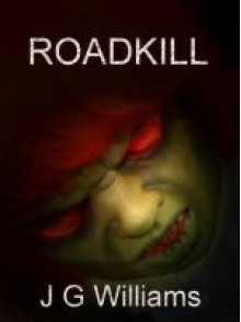 RoadKill - J.G. Williams