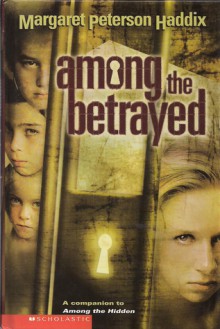 Among the Betrayed - Margaret Peterson Haddix