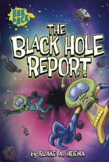 The Black Hole Report - Blake A Hoena, Steve Harpster