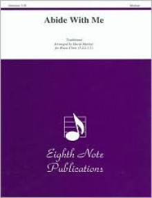 Abide with Me: Score & Parts - David Marlatt