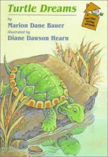 Turtle Dreams - Marion Dane Bauer, Diane Dawson Hearn, Dane Bauer