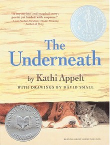 The Underneath - Kathi Appelt