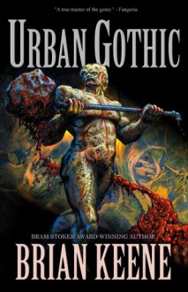 Urban Gothic - Brian Keene