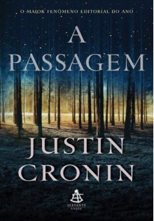 A Passagem - Justin Cronin, Ivanir Calado