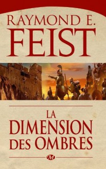 La Dimension des ombres (The Darkwar Saga #2) - Raymond E. Feist