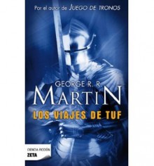 Los viajes de Tuf - George R.R. Martin