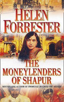 The Moneylenders of Shahpur - Helen Forrester