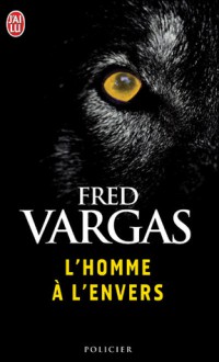 L'homme à l'envers - Fred Vargas