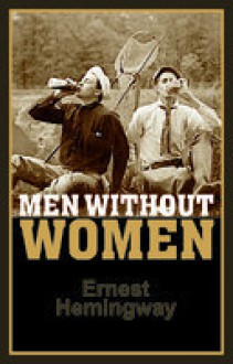 Men Without Women - Ernest Hemingway