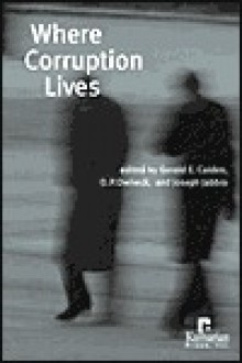 Where Corruption Lives - Gerald E. Caiden, Joseph G. Jabbra, O.P. Dwivedi