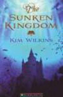 The Sunken Kingdom - Kim Wilkins, D.M. Cornish