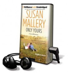 Only Yours (Fool's Gold, #5) - Susan Mallery, Tanya Eby