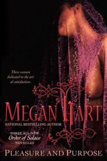 Pleasure and Purpose - Megan Hart