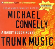 Trunk Music - Michael Connelly, Dick Hill