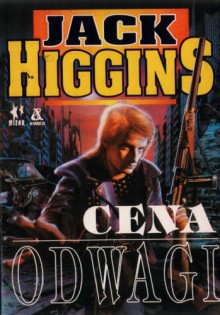 Cena odwagi - Jack Higgins