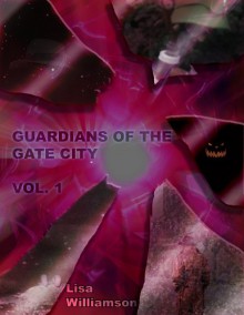 Guardians of the Gate City (Guardians of the Gate City collection Book 1) - Lisa Williamson