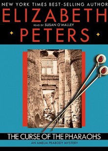 The Curse of the Pharaohs (An Amelia Peabody Mystery-Book 2) - Elizabeth Peters, Susan O'Malley