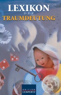 Lexikon der Traumdeutung (German Edition) - unbekannt