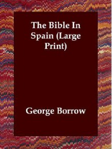 The Bible in Spain - George Borrow