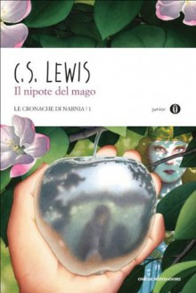 Il nipote del mago: 1 (Oscar junior) (Italian Edition) - C.S. Lewis, P. Baynes, Chiara Belliti