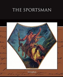 The Sportsman - Xenophon