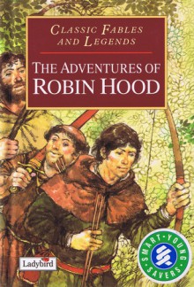 The Adventures of Robin Hood (Classic Fables and Legends) - John Grant, Victor G. Ambrus