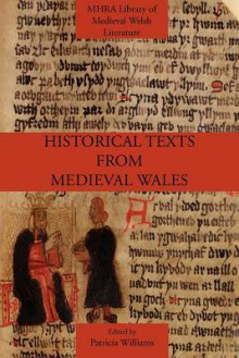 Historical Texts from Medieval Wales - Patricia Williams