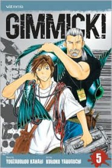 Gimmick!, Vol. 5 - Kanari Yozaburo, Kuroko Yabuguchi